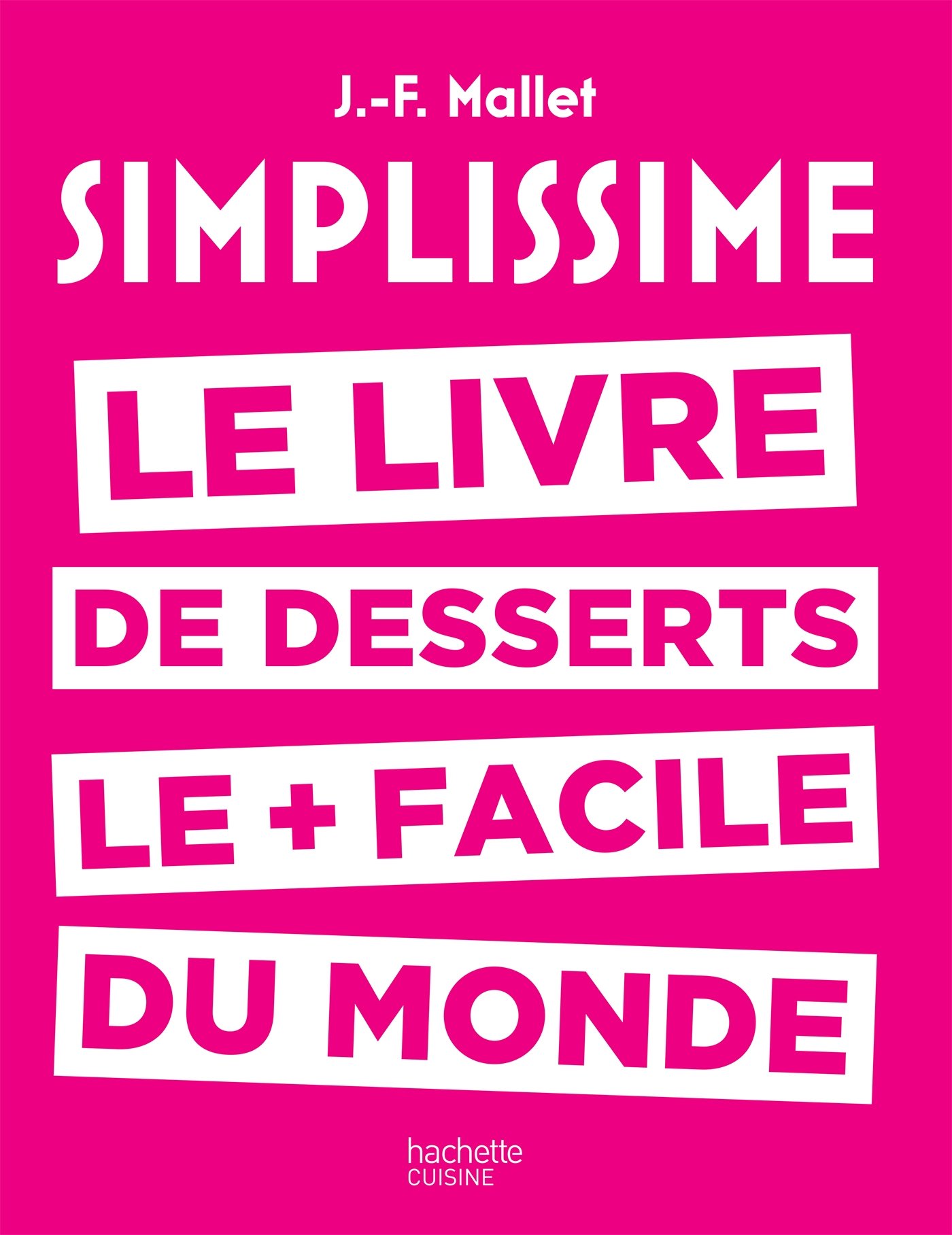 Simplissime - Desserts: Le livre de desserts le + facile du monde (French Edition)