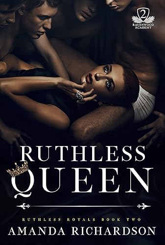 Ruthless Queen A Reverse Harem Romance (Ruthless Royals Book 2)