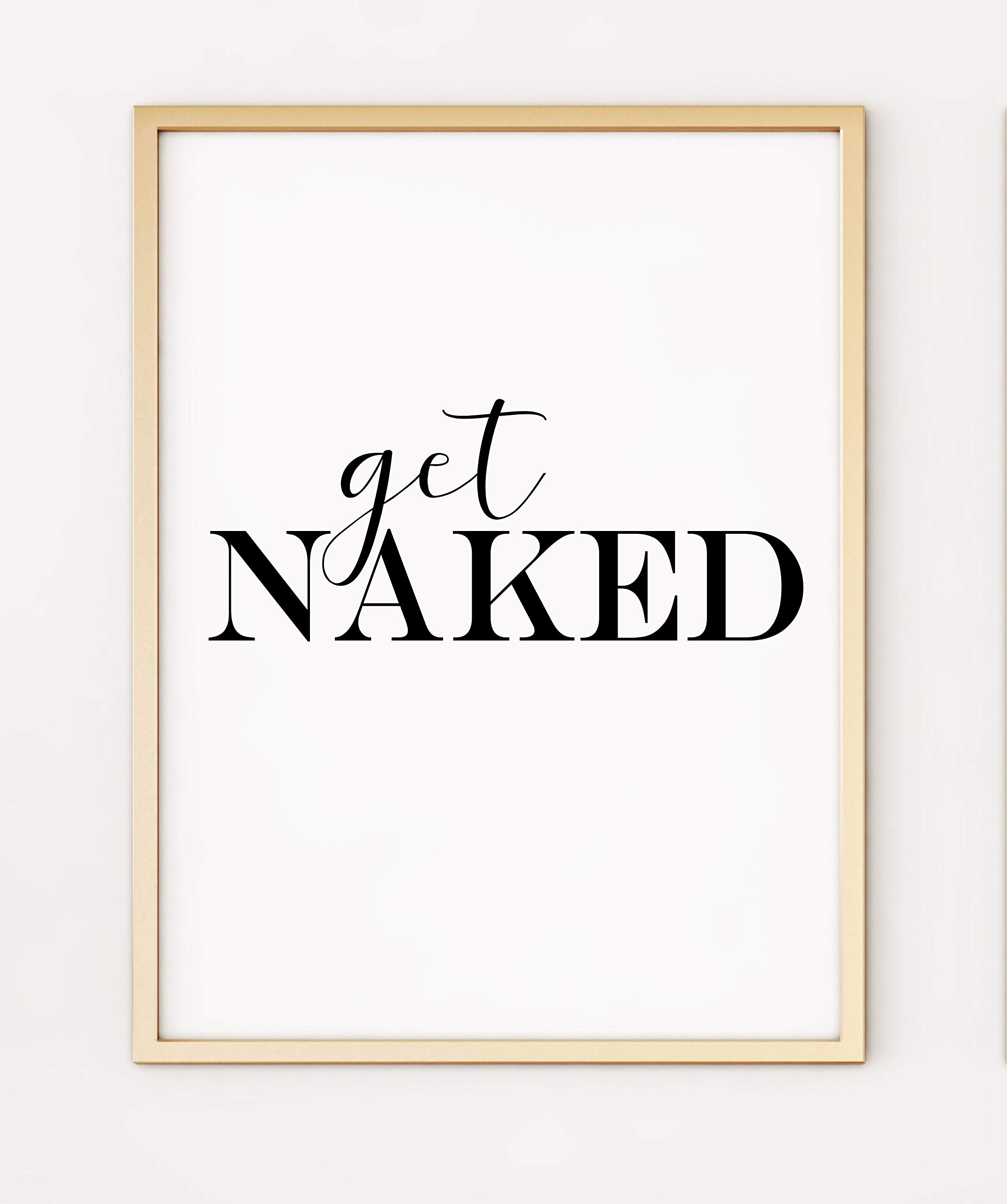 Print Galore Get Naked Typography Black and White A4 Poster Print PO255