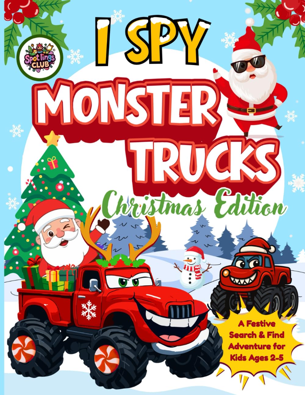 I Spy Monster Trucks Christmas Edition: A Festive Search & Find Adventure for Kids Ages 2-5, The Perfect Christmas Present for Toddlers