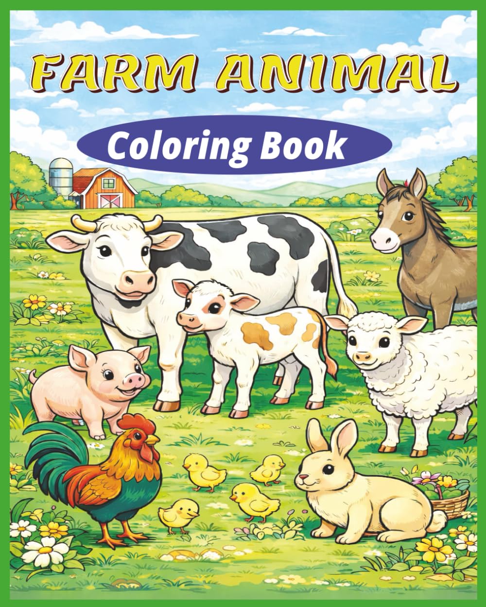 Farm Animal Coloring Book: Farm animals kids recognize and love. Making coloring them fun