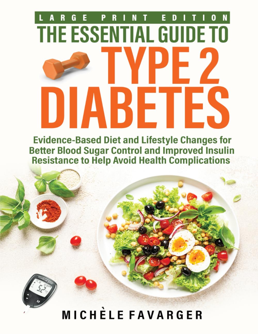 Large Print Edition - The Essential Guide to Type 2 Diabetes: Evidence-Based Diet and Lifestyle Changes for Better Blood Sugar Control and Improved ... Resistance to Help Avoid Health Complications