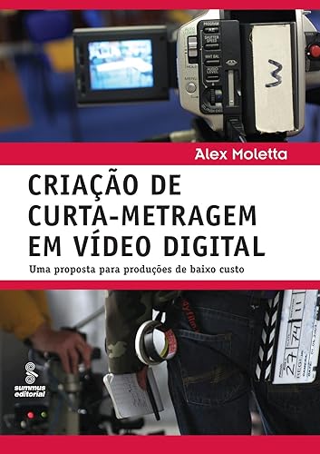 Criação de curta-metragem em vídeo digital: Uma proposta para produções de baixo custo