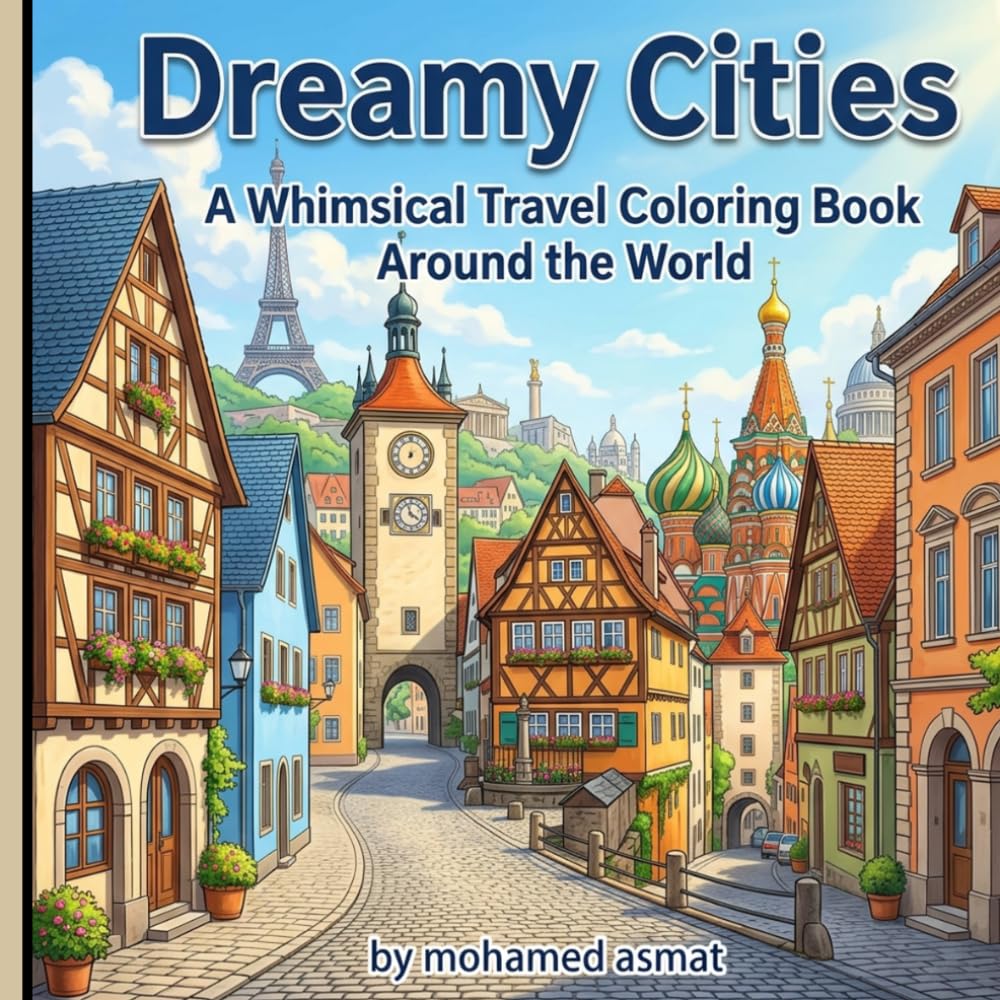 Dreamy Cities: A Whimsical Travel Coloring Book Around the World