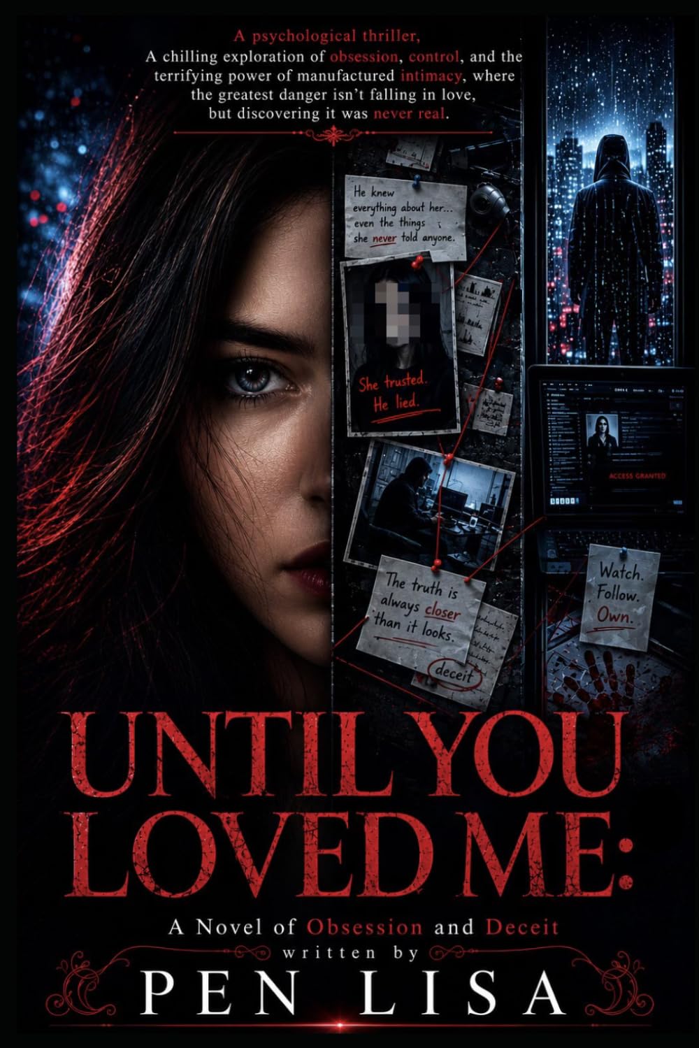 UNTIL YOU LOVE ME: A Novel of Obsession and Deceit
