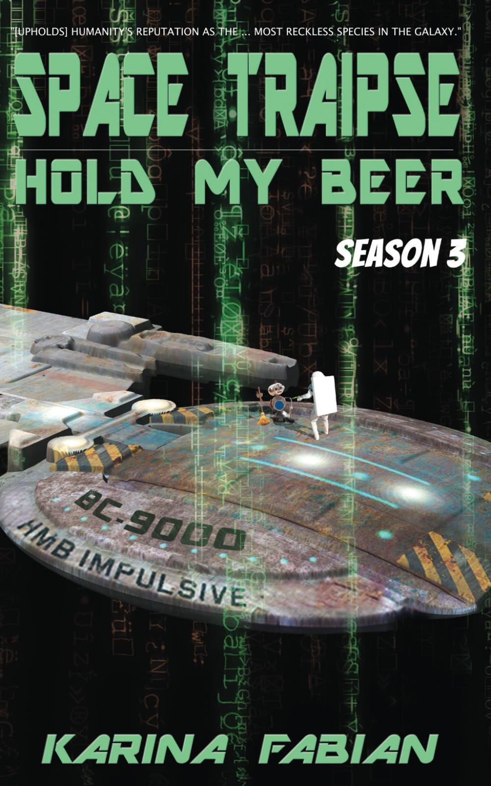 Space Traipse: Hold My Beer, Season 3