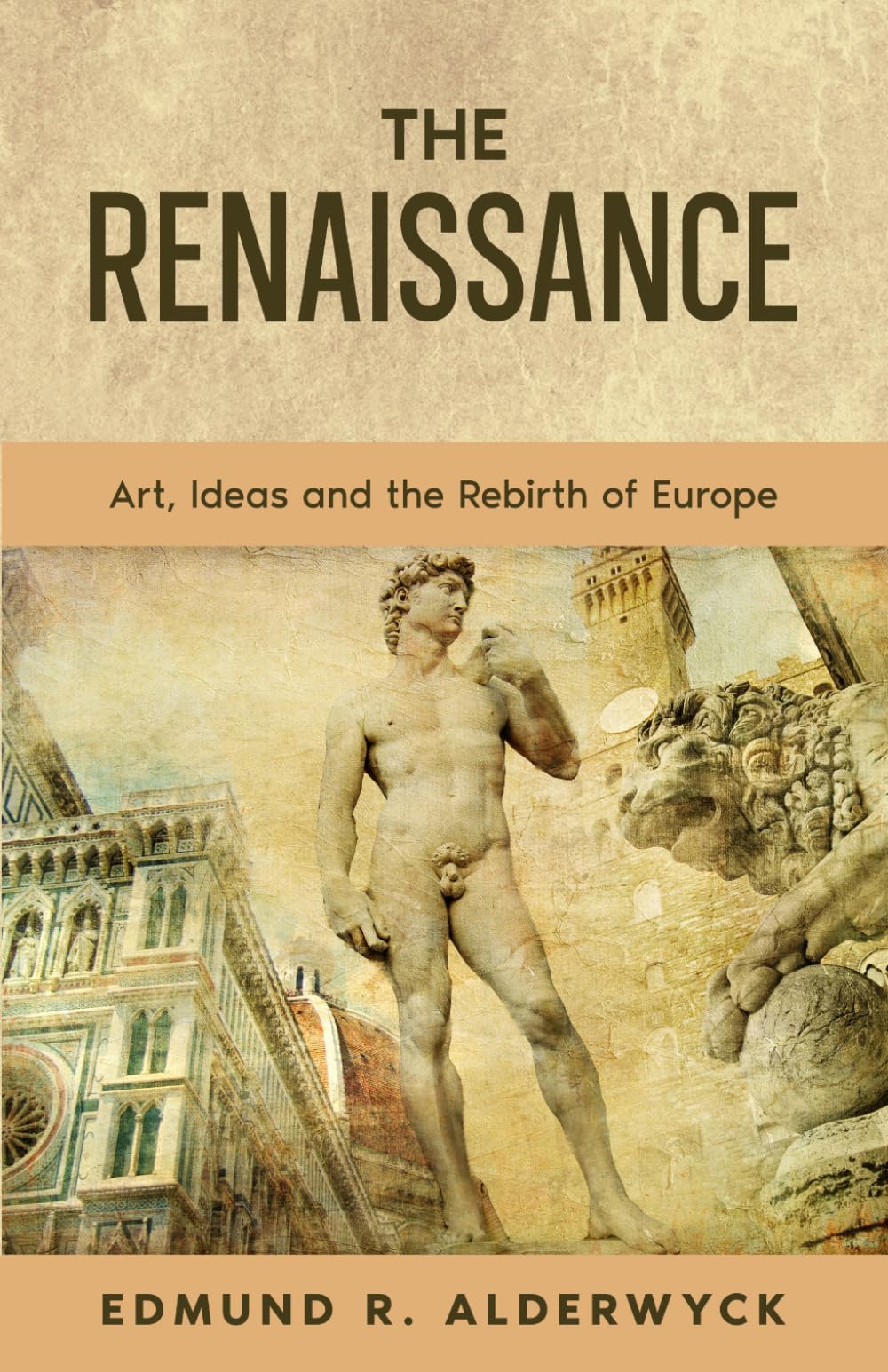 The Renaissance: Art, Ideas and the Rebirth of Europe (History in Short Reads)