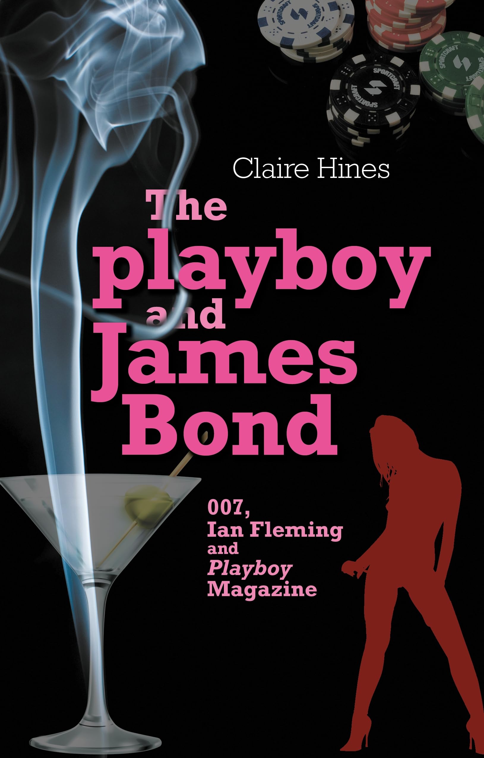 The playboy and James Bond: 007, Ian Fleming and Playboy magazine (English Edition)