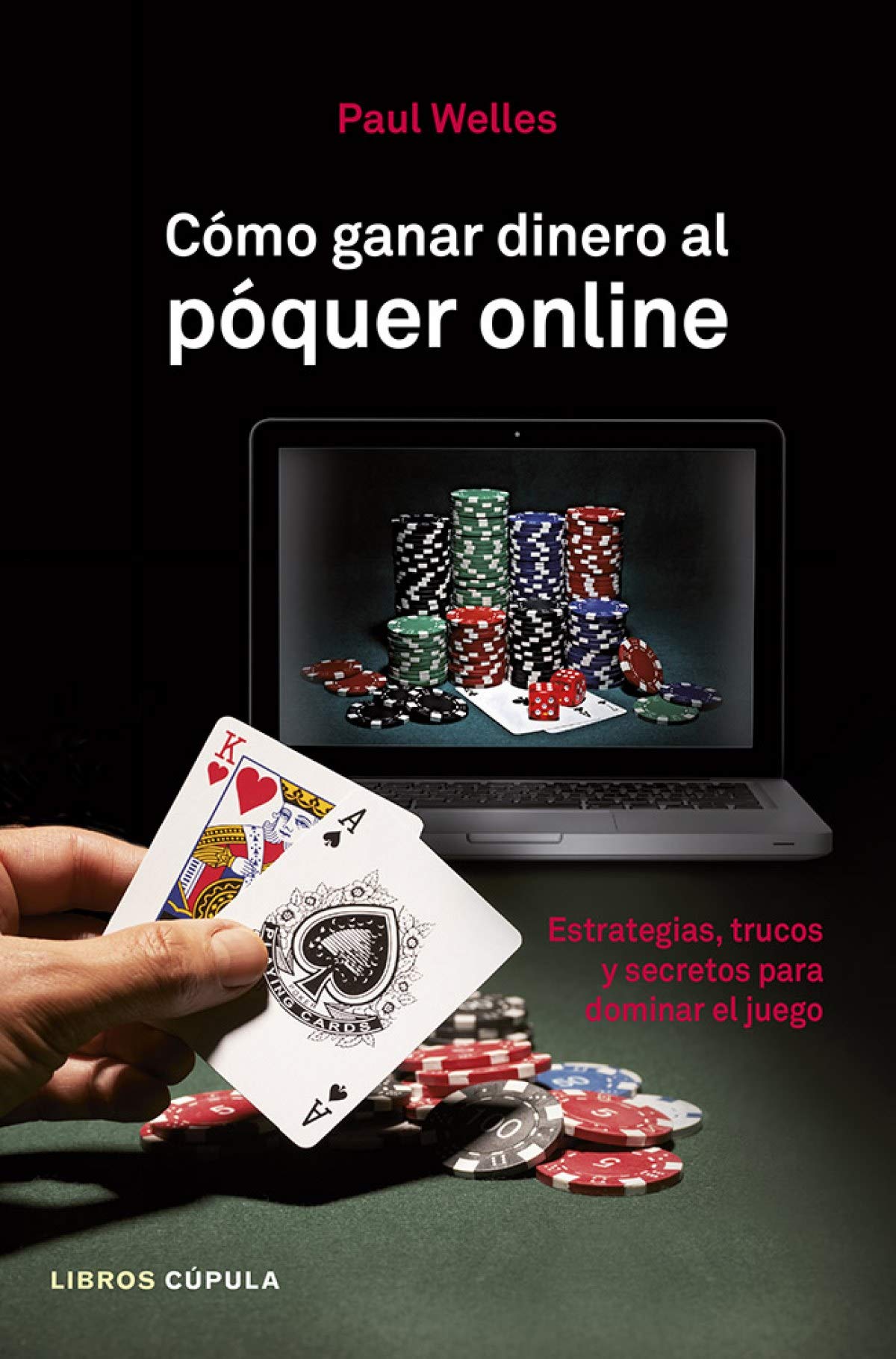 Cómo ganar dinero al póquer online: Estrategias, trucos y secretos para dominar el juego