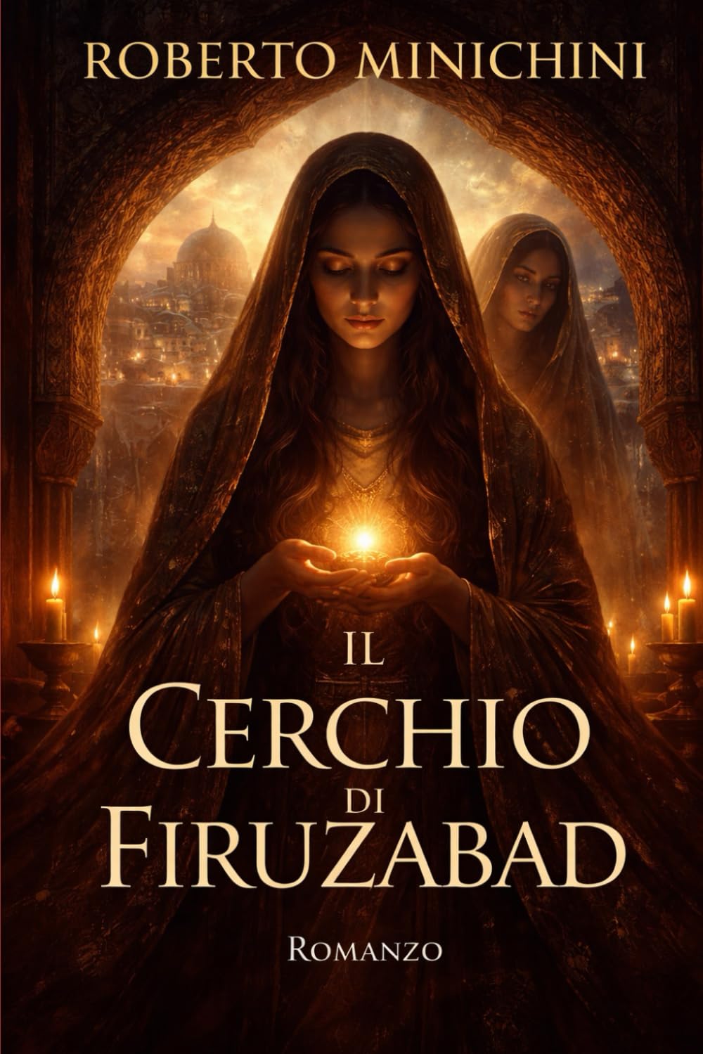 Il Cerchio di Firuzabad: Romanzo