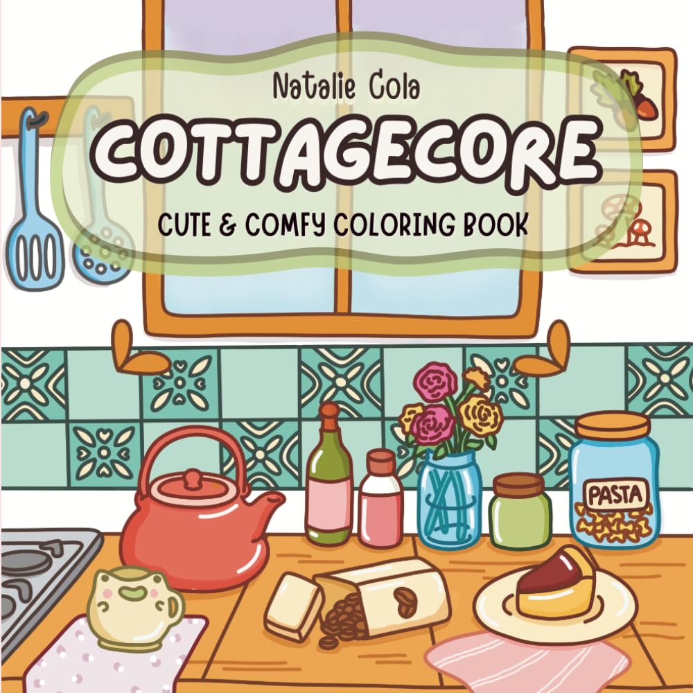 Cottagecore Kitchen: Bold and Easy Coloring Book with Cozy Home Interiors, Rustic Country Kitchens, and Comfy Scenes with Simple and Cute Design for Stress Relief and Relaxation