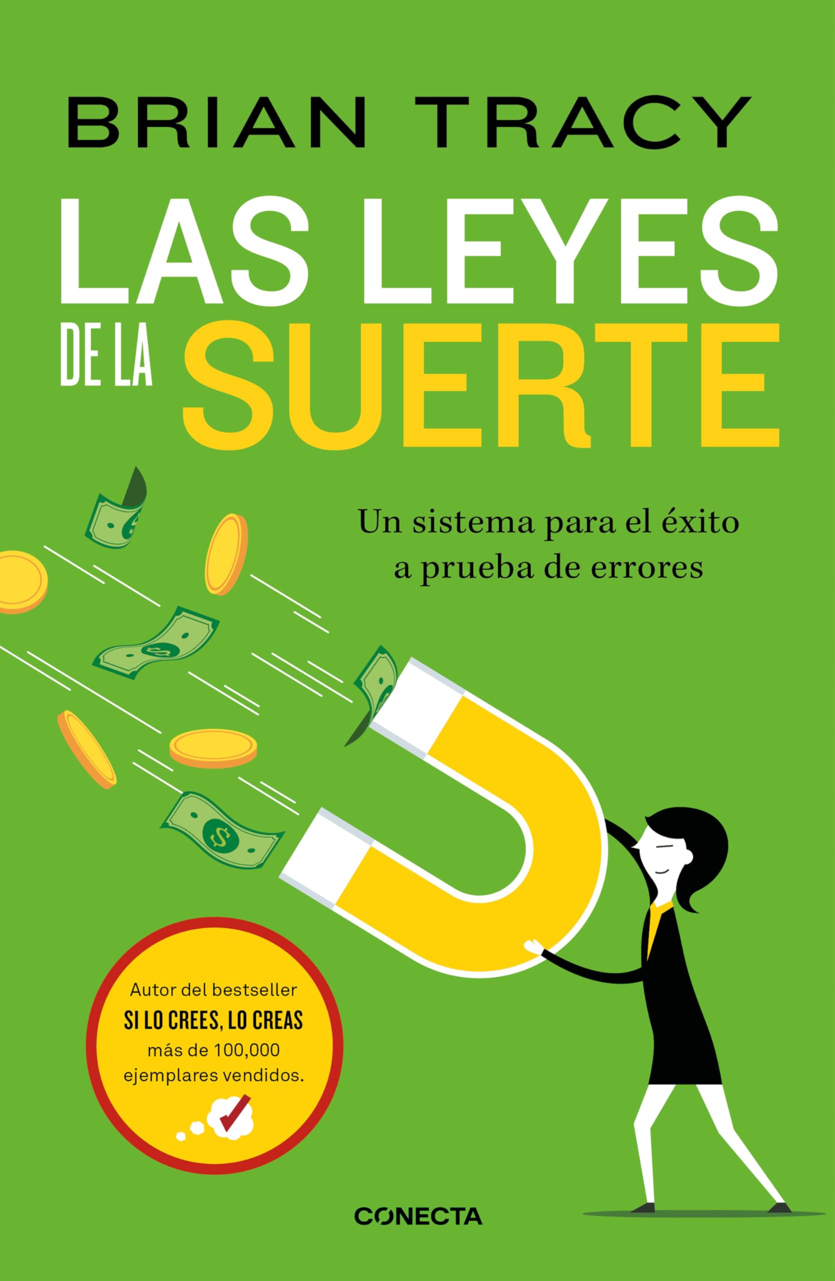 Las leyes de la suerte: Un sistema para el éxito a prueba de errores (Conecta)