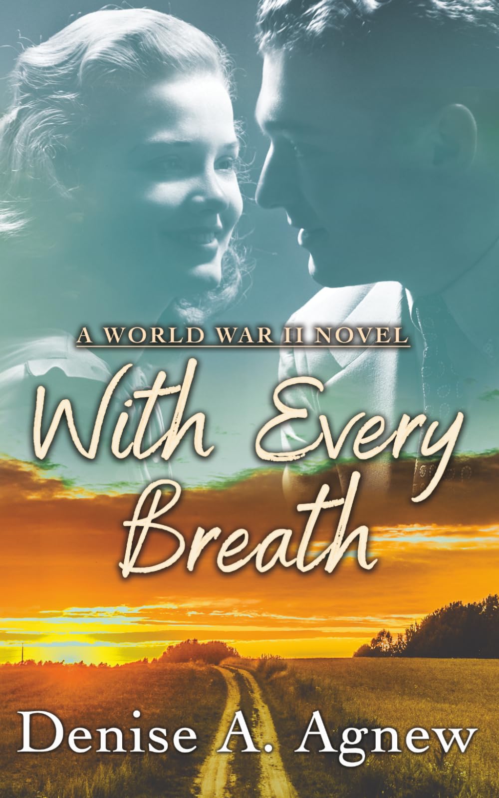 With Every Breath: A World War Two Novel