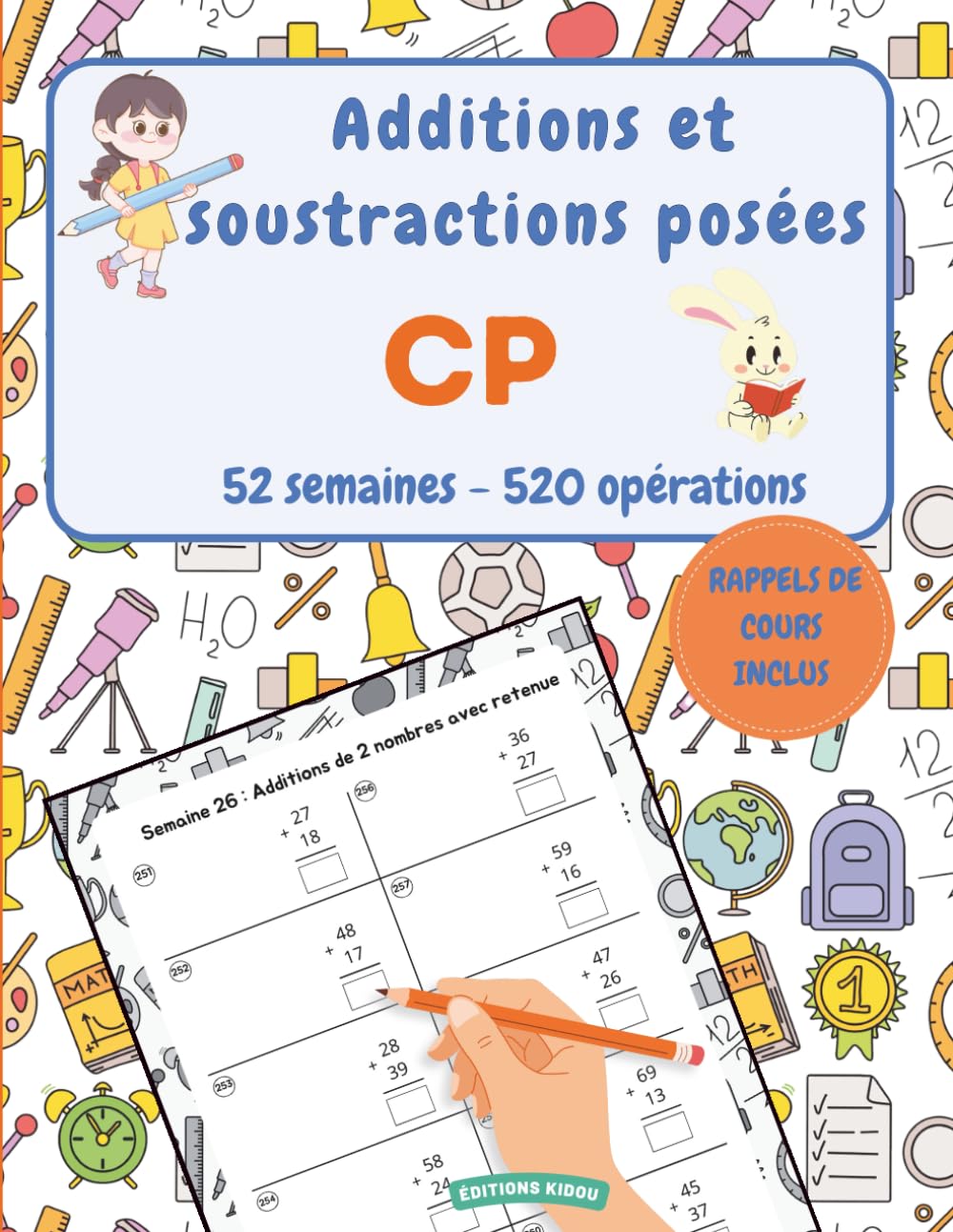 Additions et soustractions posées CP – 52 semaines – 520 opérations: Cahier d’exercices de mathématiques avec rappels de cours – CP (6–7 ans)