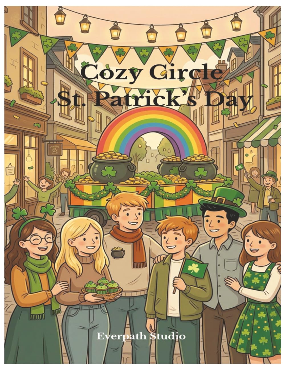 Cozy Circle: St. Patrick’s Day: 36 Cozy Everyday Moments to Color (Cozy Circle Coloring Series)