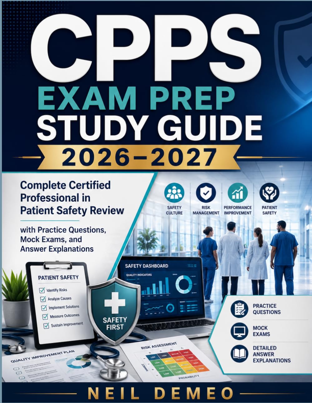 CPPS Exam Prep Study Guide 2026-2027: Complete Certified Professional in Patient Safety Review with Practice Questions, Mock Exams, and Answer Explanations