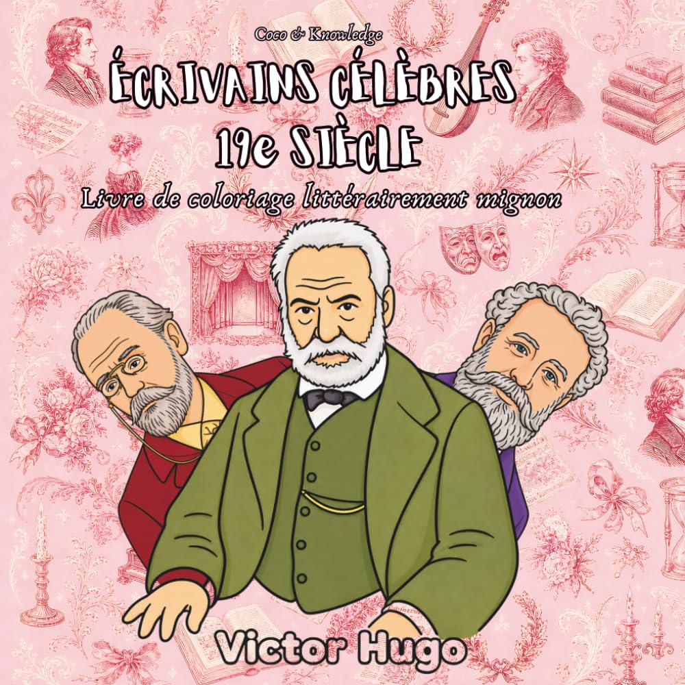Écrivains Célèbres du 19e Siècle — Livre de coloriage pour enfant: 40 illustrations à colorier : 20 portraits d'auteurs et 20 œuvres emblématiques ... écrivains du Siècle romantique — Dès 6 ans