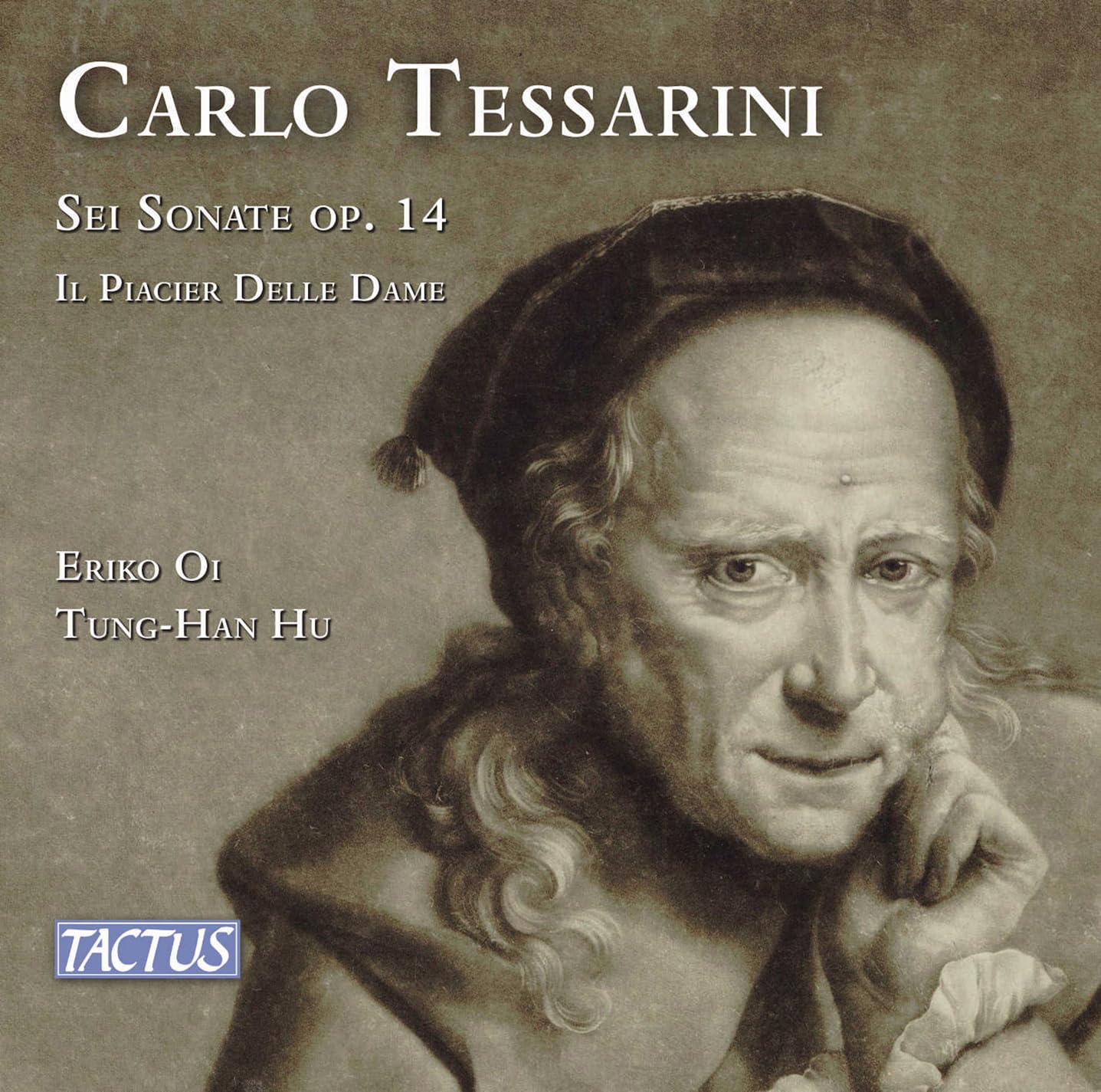 Carlo Tessarini: Sei Sonate, Op. 14; Il Piacier delle dame