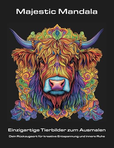 Mandala - 50 wunderschöne Kraft-Tiere - Malbuch für mehr Entspannung, Kreativität und Gelassenheit, tolle Geschenkidee: 50 Einzigartige ... Gelassenheit, Stressabbau und innere Ruhe