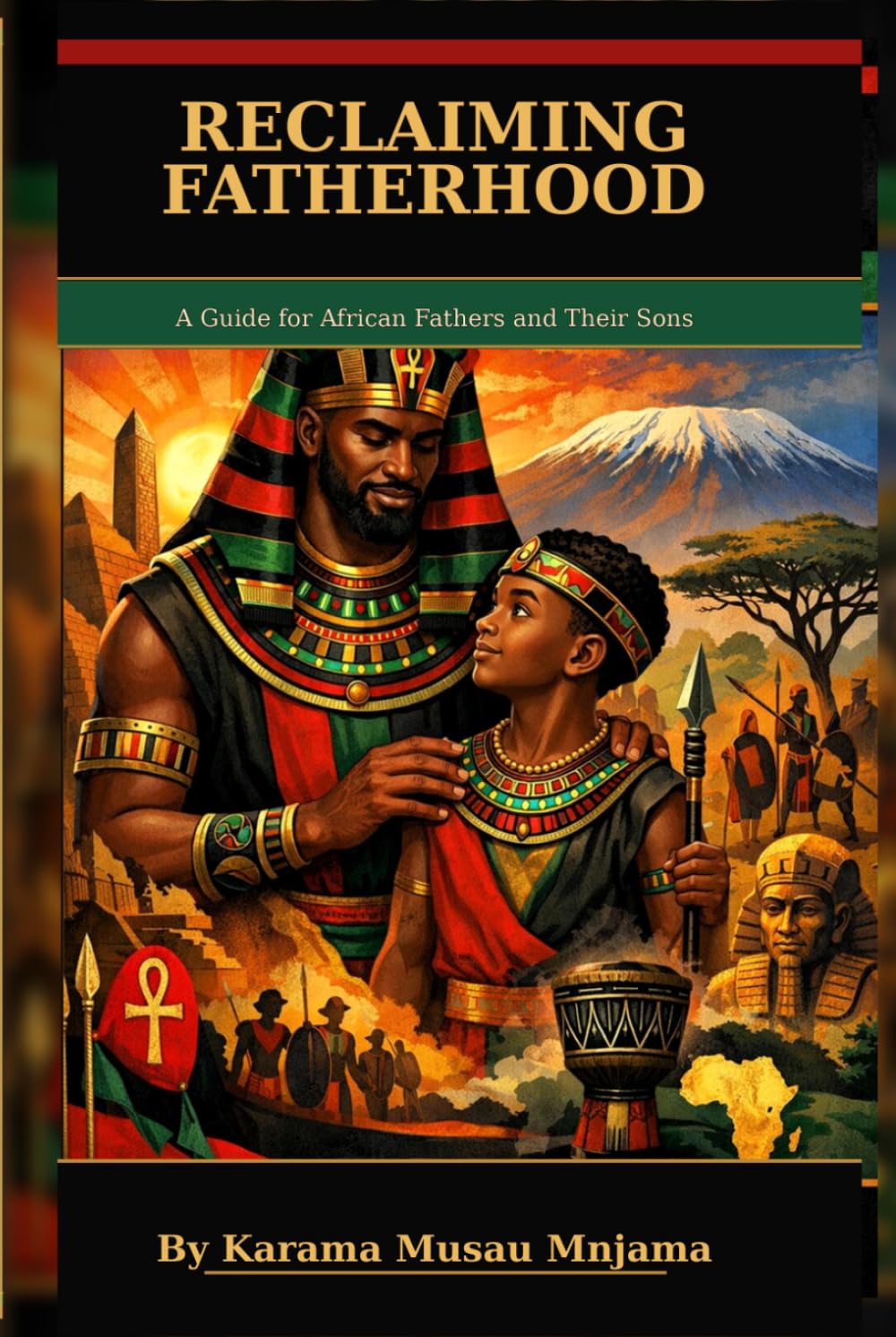 Reclaiming Fatherhood: A Guide for African Fathers and Their Sons