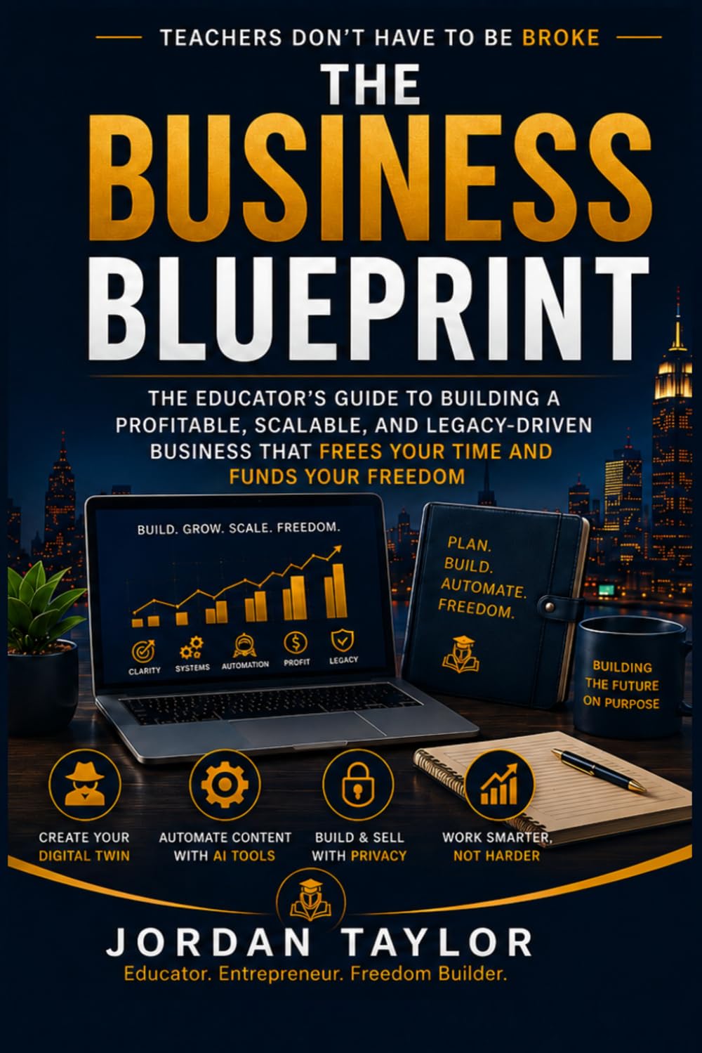 Teachers Don't Have to Be Broke: The Business Blueprint