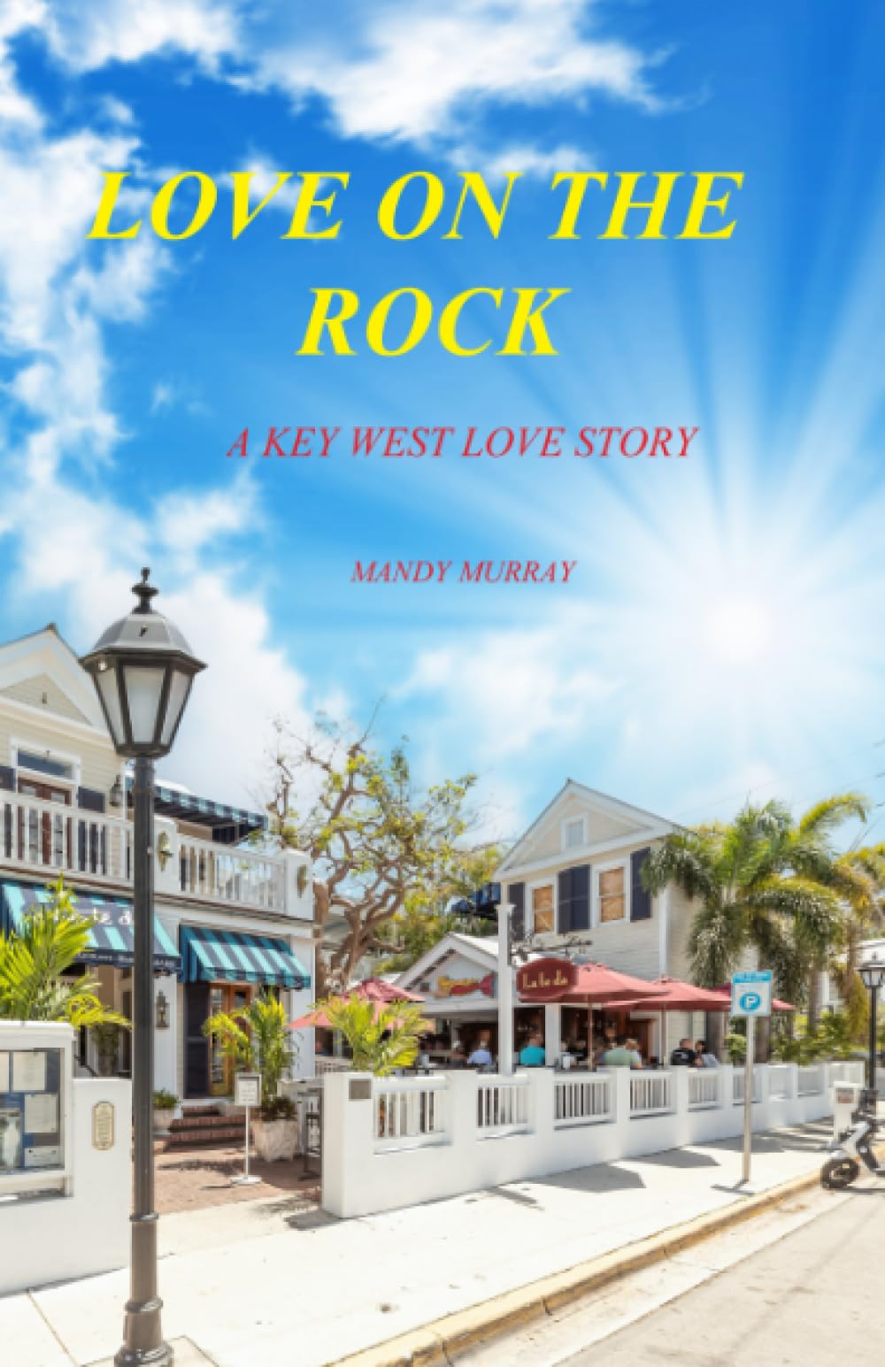 Love On The Rock: A Key West Love Story