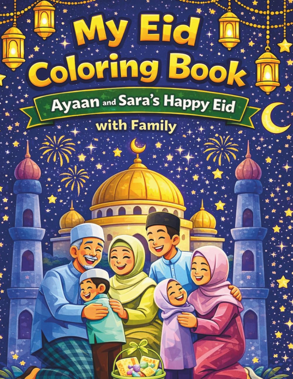Eid Coloring Book for Kids Ages 5–9: Ayaan and Sara’s Story with Fun Activities and Easy Coloring Pages