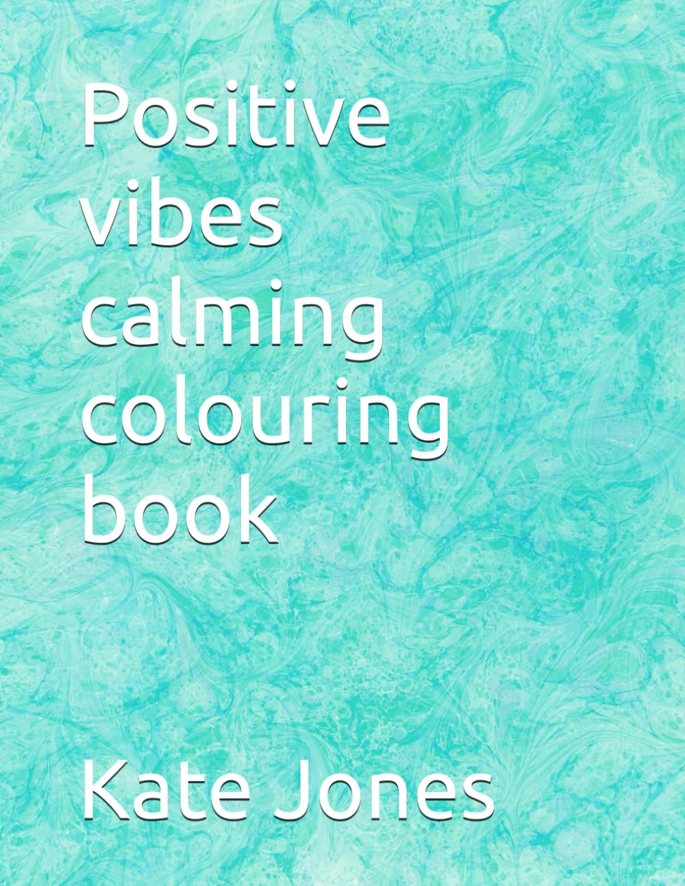 Positive vibes calming colouring book