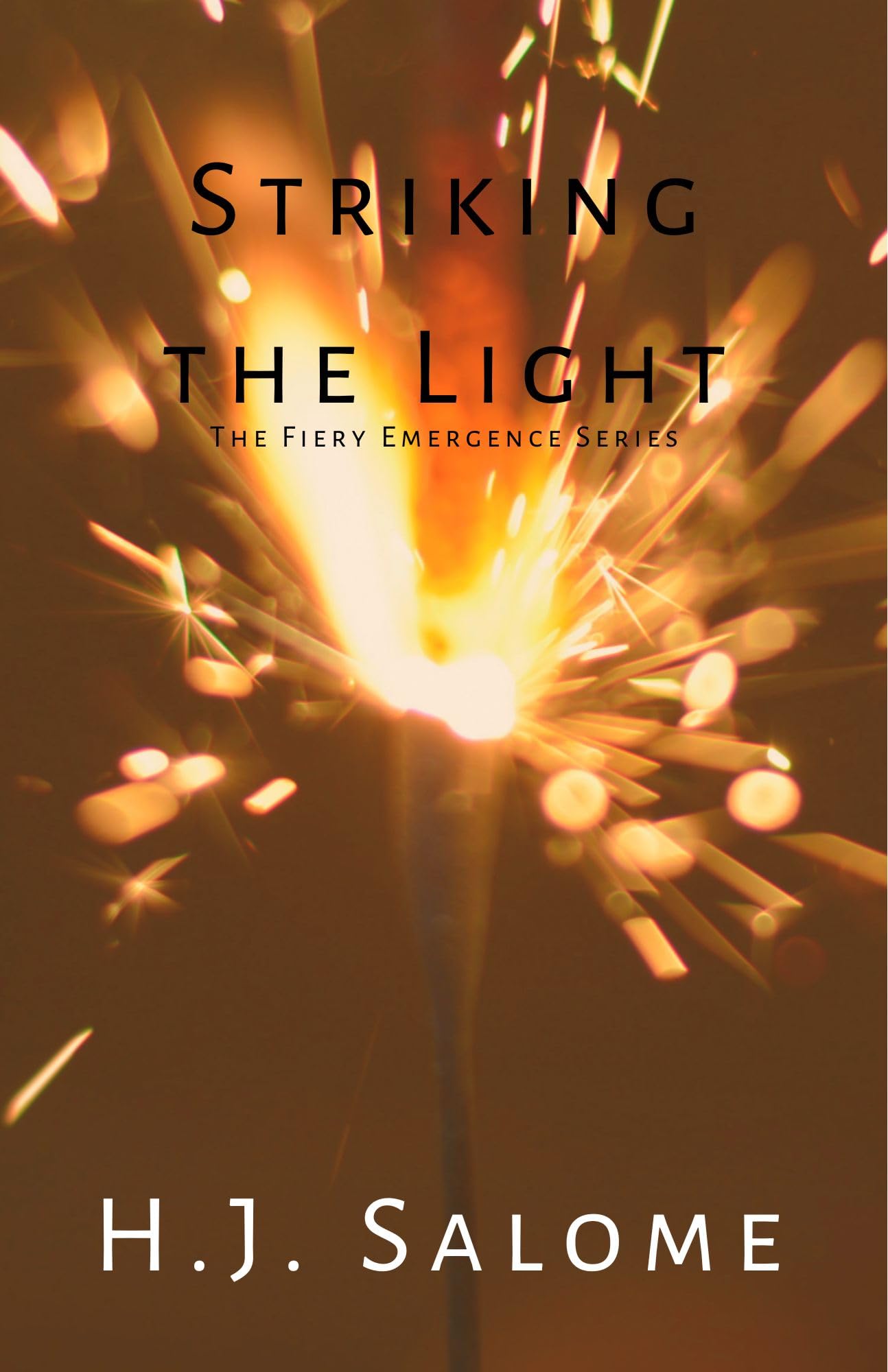Striking the Light (The Fiery Emergence Series)