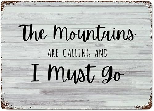 LUIJORGY Letrero de metal con letras familiares con texto en inglés The Mountains Are Calling And I Must Go letrero de aluminio vintage para