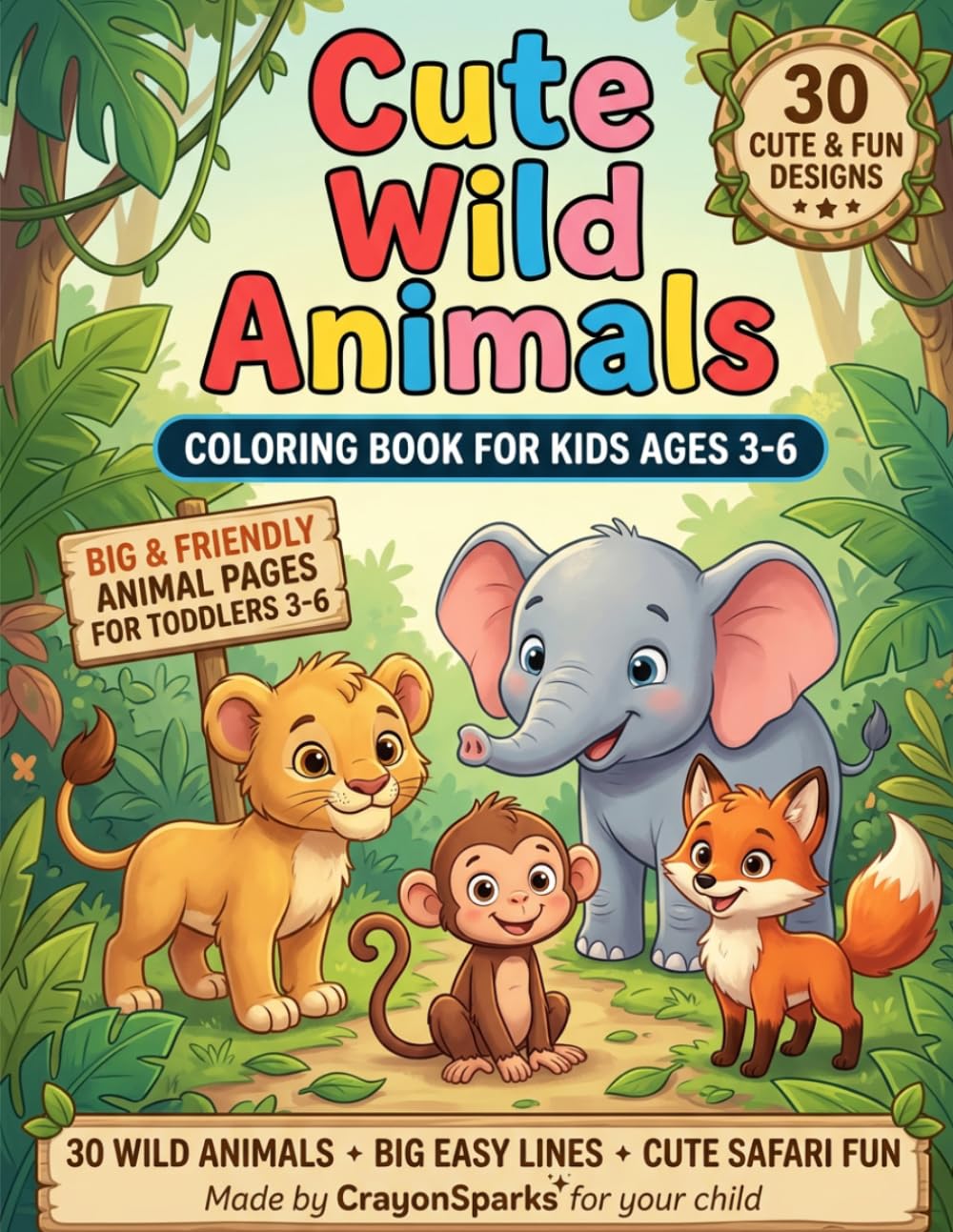 Cute Wild Animals Coloring Book for Toddlers: 30 Cute Wild Animals Coloring, Animal Coloring Book Toddlers & Preschool Animal Coloring Book: Big ... hands (Happy Little Learners Coloring Series)