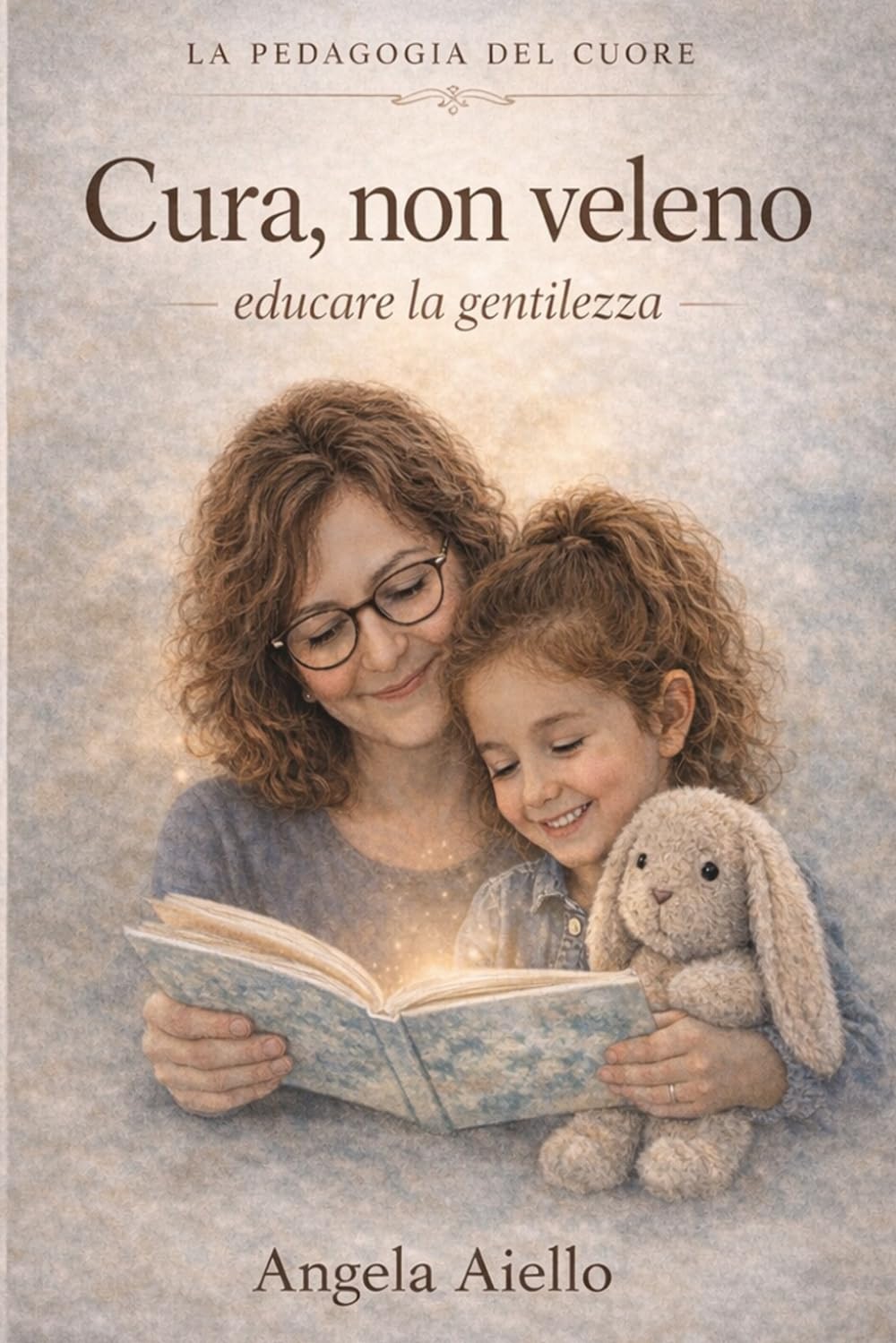la pedagogia del cuore: Cura, non veleno: educare la gentilezza