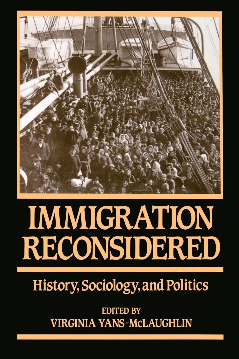 Immigration Reconsidered: History, Sociology, and Politics