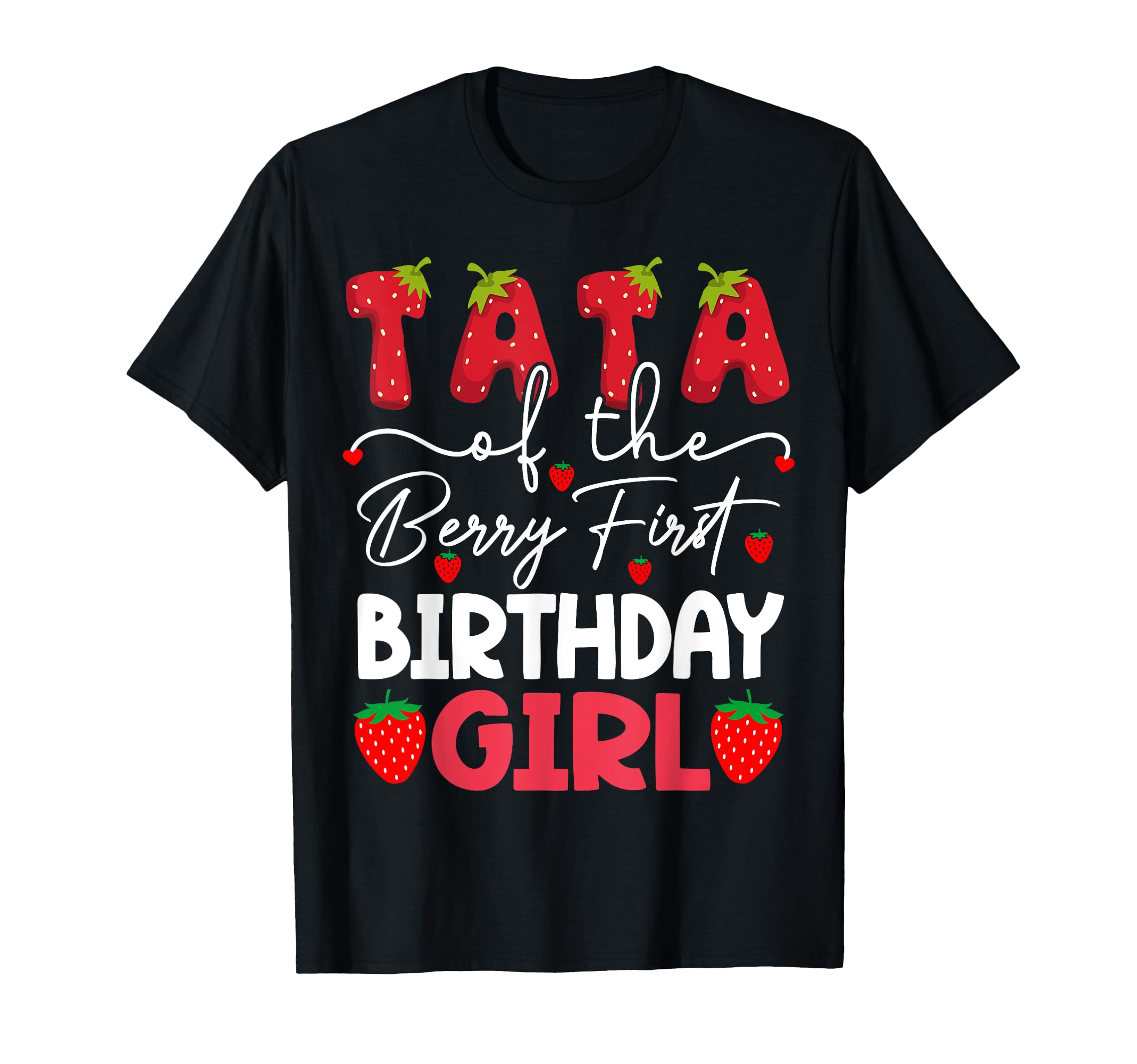 Tata Of The Berry First Birthday Girl Strawberry T-Shirt