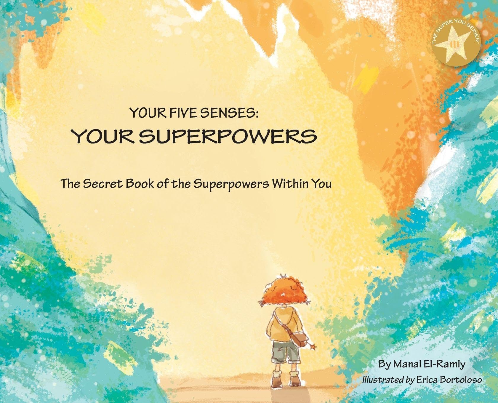 Your Five Senses: Your Superpowers (Super You Series(tm))
