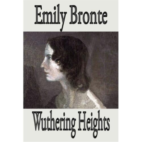 Wuthering Heights is Emily Brontë