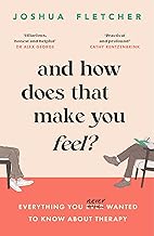 Cover of And How Does That Make You Feel?: everything you (n)ever wanted to know about therapy