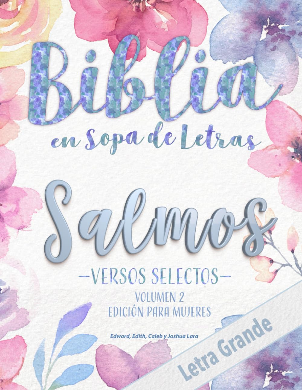 Biblia en Sopa de Letras - SALMOS - VERSOS SELECTOS - VOLUMEN 2 - EDICIÓN PARA MUJERES — LETRA GRANDE: CIENTO VEINTISÉIS (126) ROMPECABEZAS (Biblia en