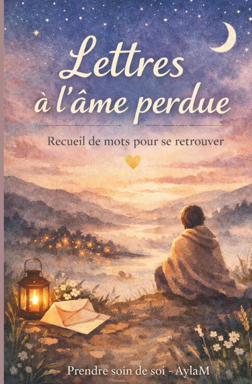 Lettres à l'âme perdue: Recueil de mots pour se retrouver