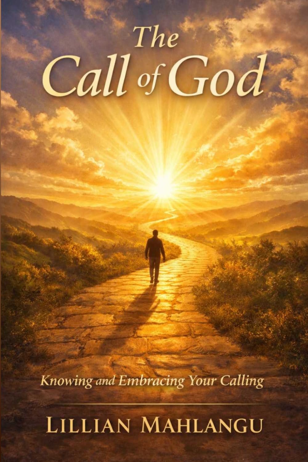 The Calling of God: Knowing and Embracing your Calling