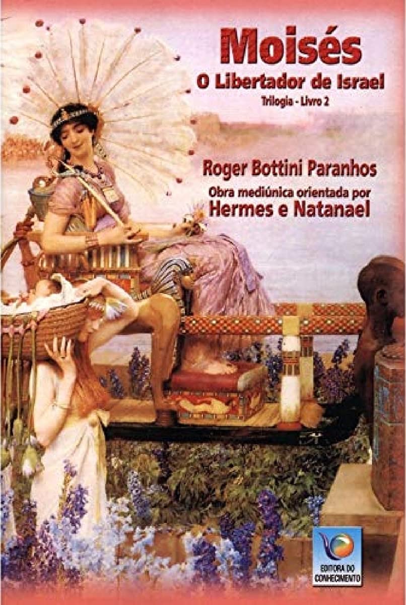 Moisés. O Libertador de Israel | Amazon.com.br