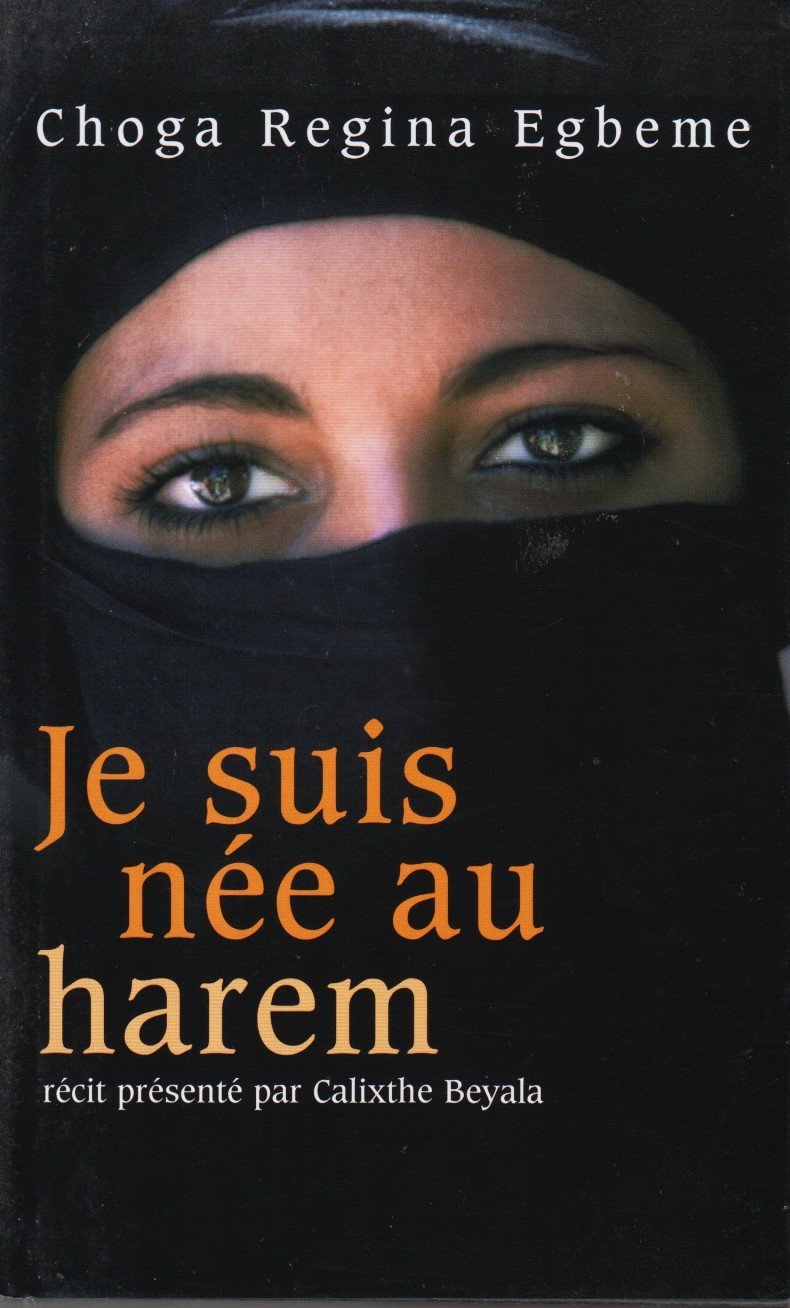 Je suis née au harem [Board book] Choga Regina Egbeme