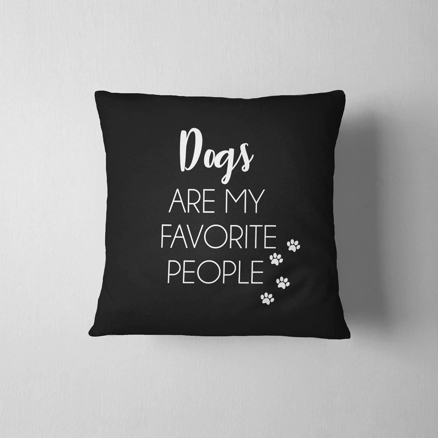 Dogs are my favorite people, Decorative Pillow 16x16, Dog