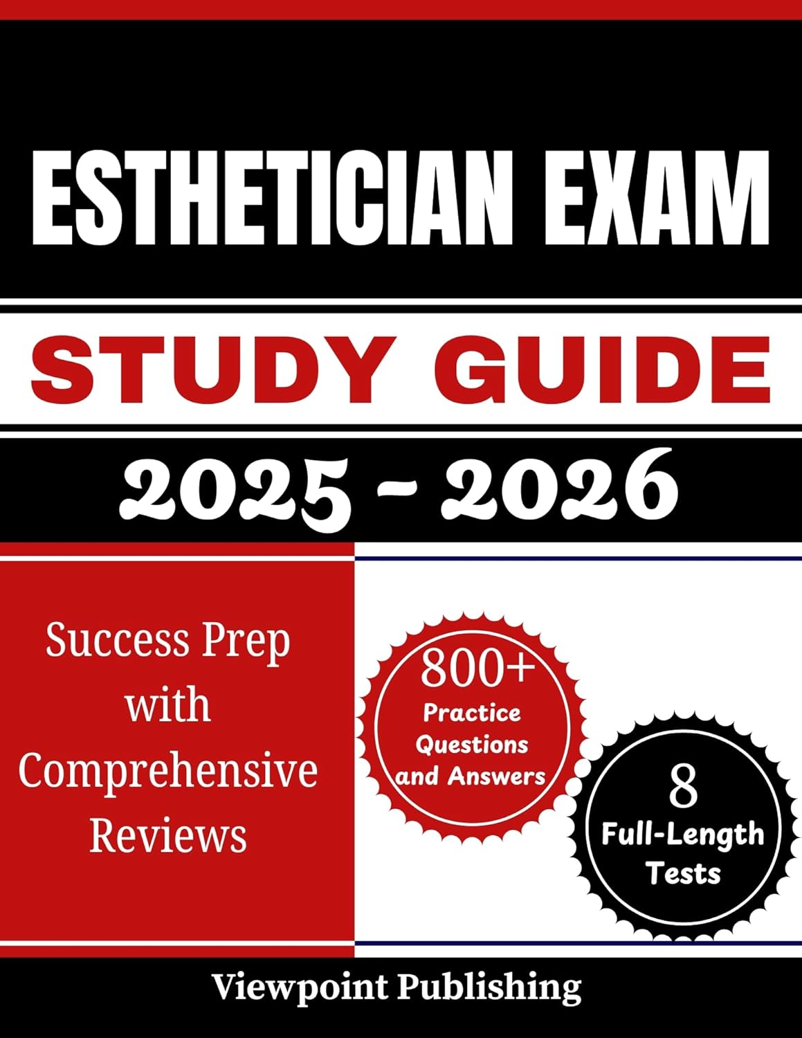 Esthetician Exam Study Guide 2025–2026: Success Prep with Comprehensive Reviews, 800+ Practice Questions and Answers | 8 Full-Length Tests      Kindle Edition
