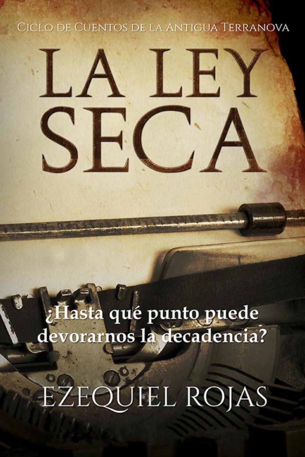 La Ley Seca: Ciclo de Cuentos de la Antigua Terranova: Relatos de Misterio y Horror Histórico.