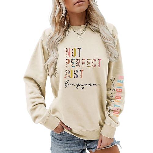 Not Perfect Just Forgiven Sweatshirt For Women Christian Sweatshirt