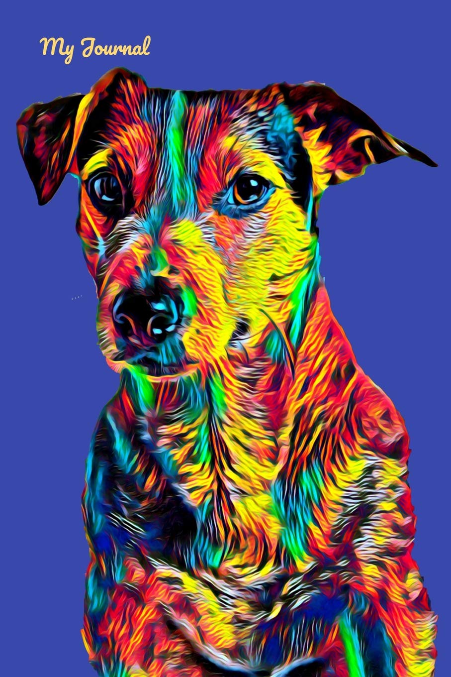 My Journal: Lined, 140 High-Quality Pages for Journaling or Keeping a Diary, with Vibrant Jack Russel Terrier Dog Cover Art, 6 x 9 inches (15 x 23 cm)