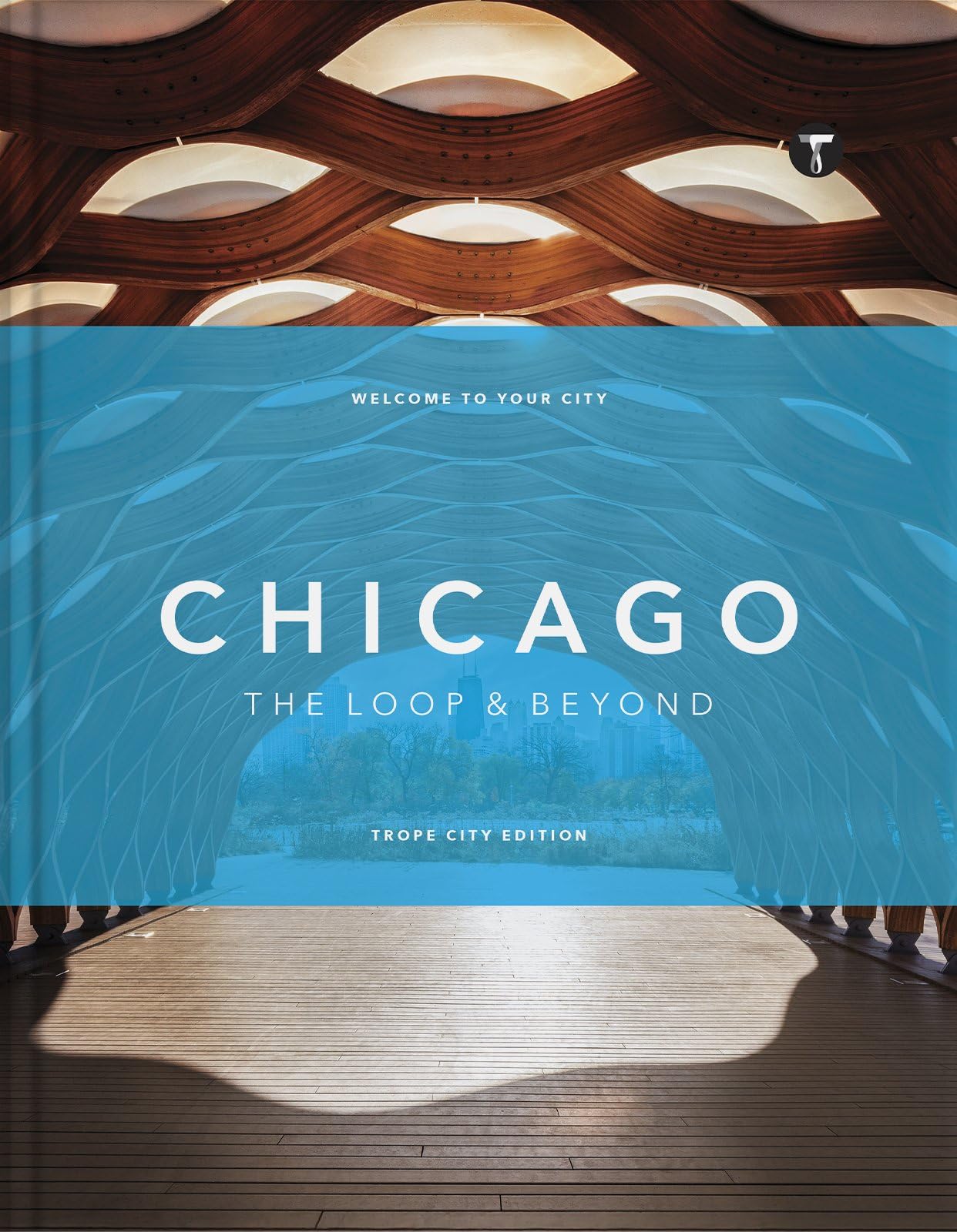 Trope Chicago: The Loop and Beyond: 8 (Trope City Editions, 8)