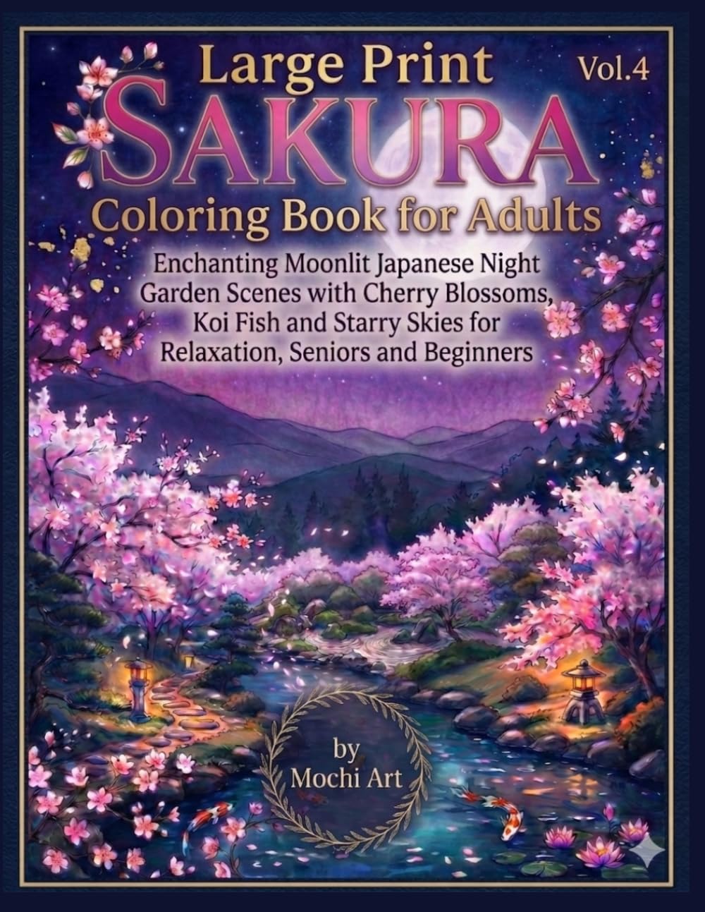 Large Print Sakura Coloring Book for Adults Vol.4: Serene Japanese Pagoda and Temple Scenes with Cherry Blossoms and Sacred Gardens for Stress Relief ... Relaxation (Cherry Blossom Coloring Series)
