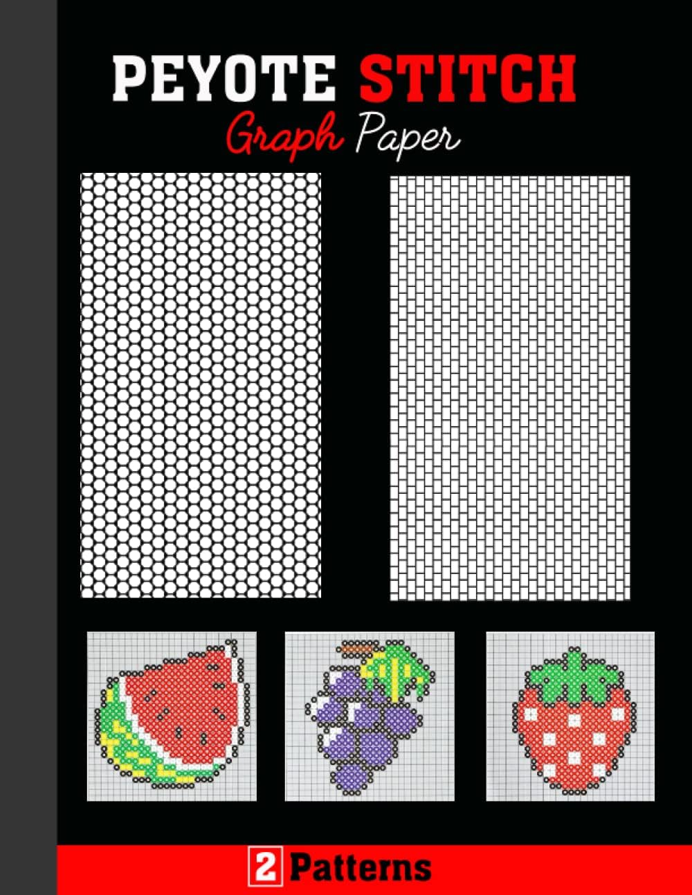 Peyote Stitch Graph Paper: Peyote Stitch Beading Graph Paper To Create Your Own Beadwork Designs With Multiple Patterns For Over 300 Of Your Seed Bead Designs 2